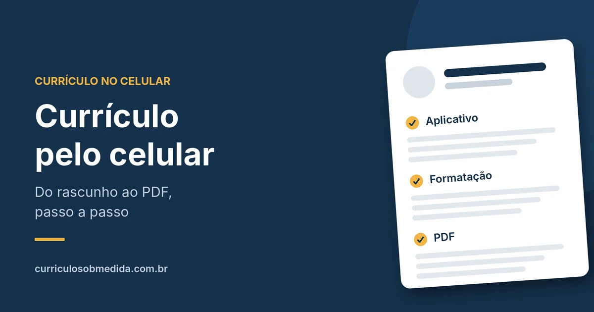 Ilustração com o título Currículo pelo celular e uma lista com os itens Aplicativo, Formatação e PDF